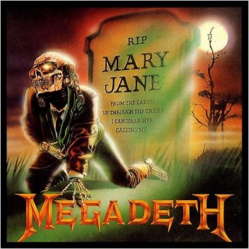 So Far So Good So What Mary Jane Megadeth Song